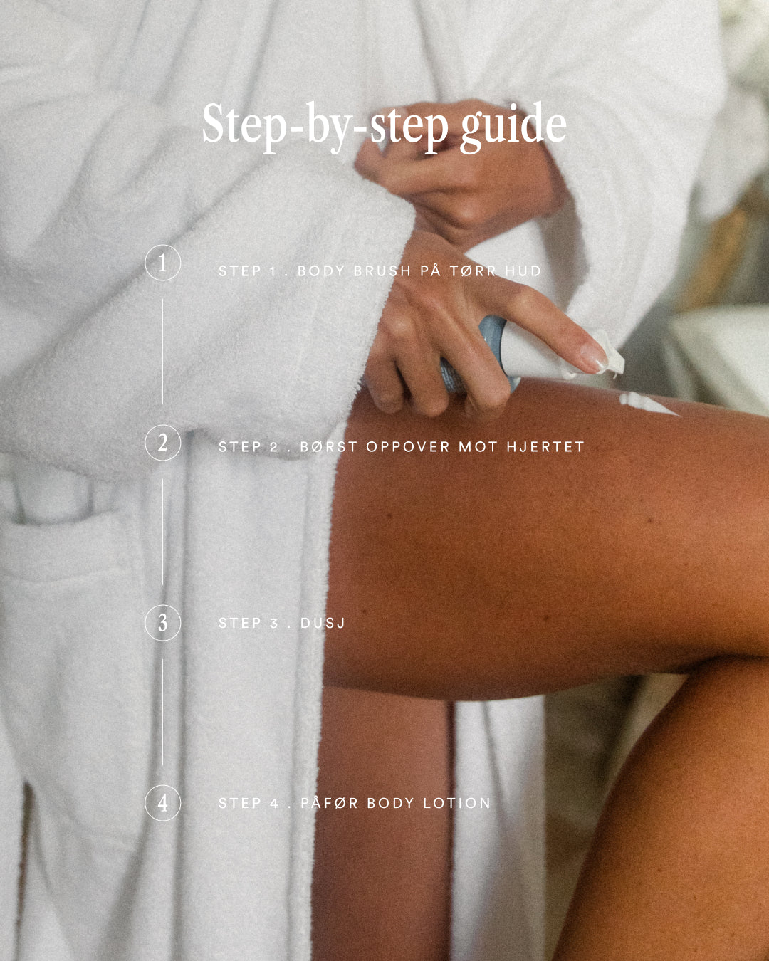 Bodybrush Step by Step