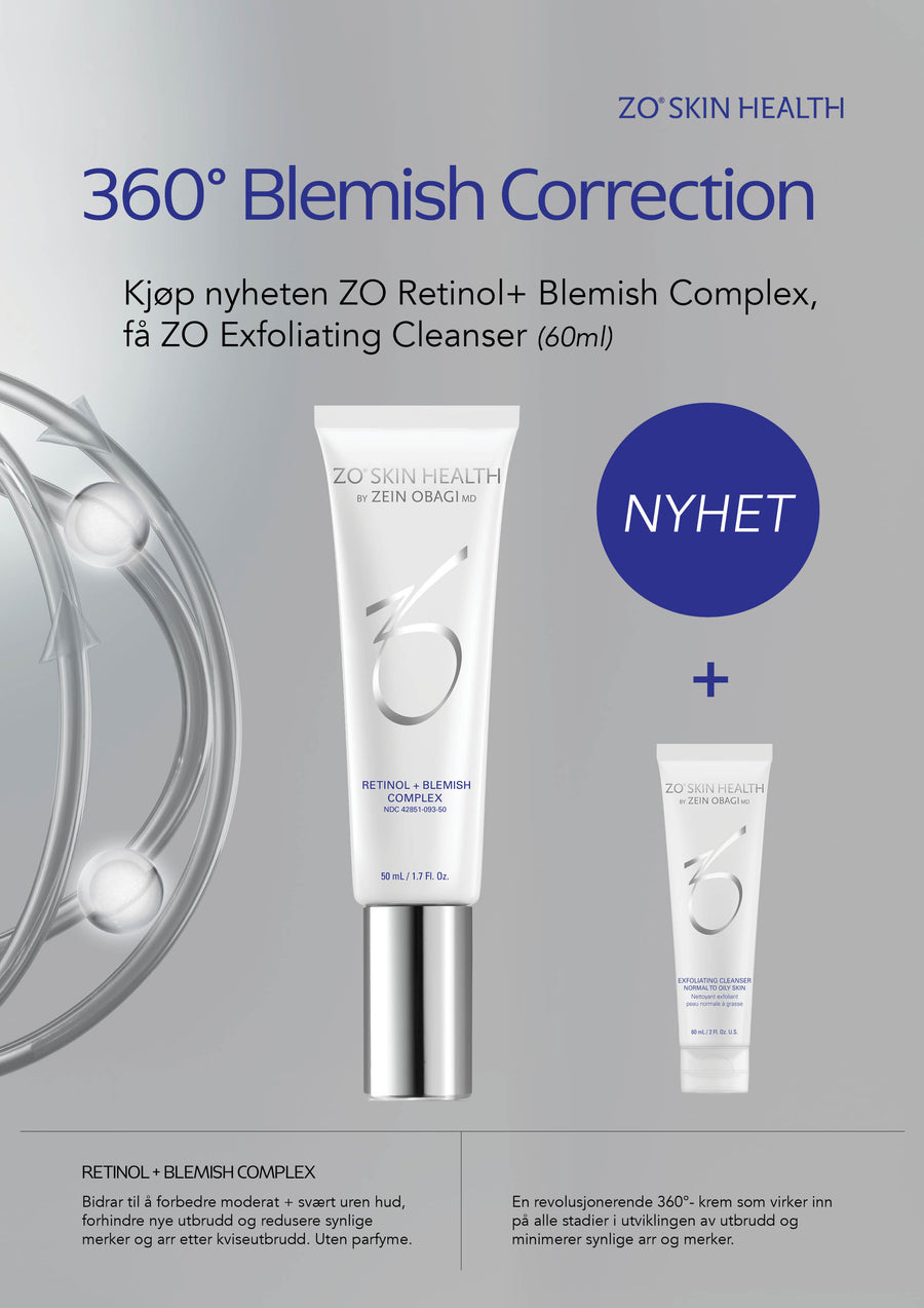 ZO Nyhetskampanje. Kjøp Retinol + Blemish Complex. Få gratis Exfoliating Cleanser 60 ml